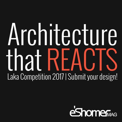 فراخوان مسابقه بین المللی طراحی معماری Laka Competition 2017